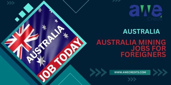 Australia Mining Jobs for Foreigners