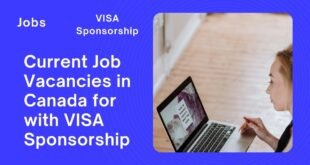 Current Job Vacancies in Canada for with VISA Sponsorship