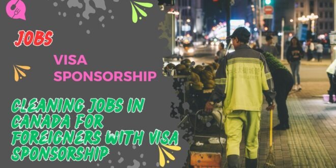 Cleaning Jobs in Canada for Foreigners with VISA Sponsorship