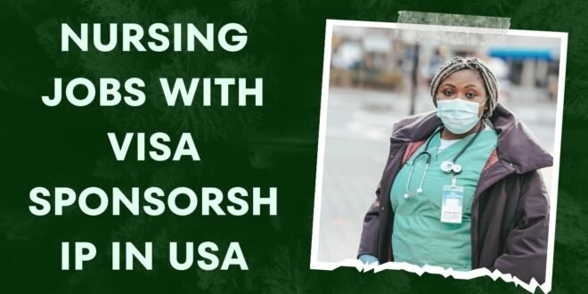 Nursing Jobs with VISA Sponsorship in USA