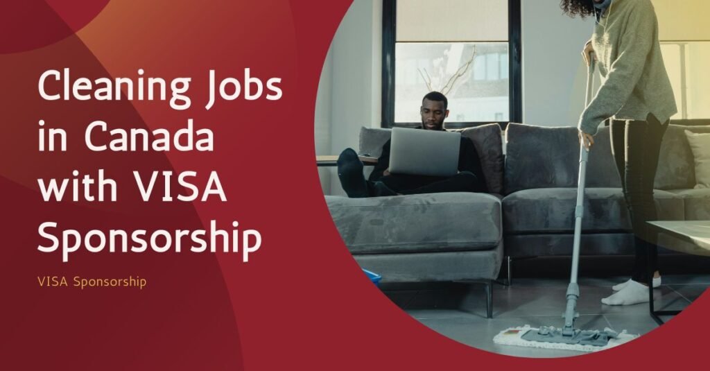 Cleaning Jobs in Canada for Foreigners with VISA Sponsorship