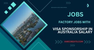 Factory Jobs with VISA Sponsorship in Australia Salary