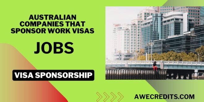 Australian Companies that Sponsor Work VISAS